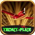 trout - VIP Premium